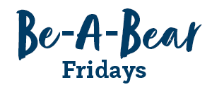 Be-A-Bear Fridays